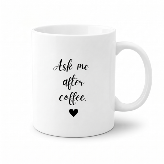Forever Us Mug | Ask Me After Coffee