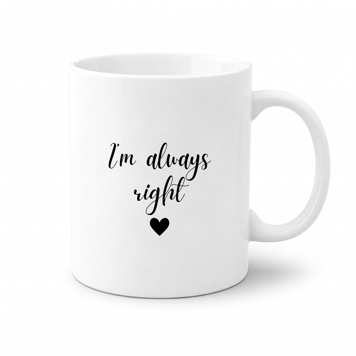 Forever Us Mug | I’m Always Right