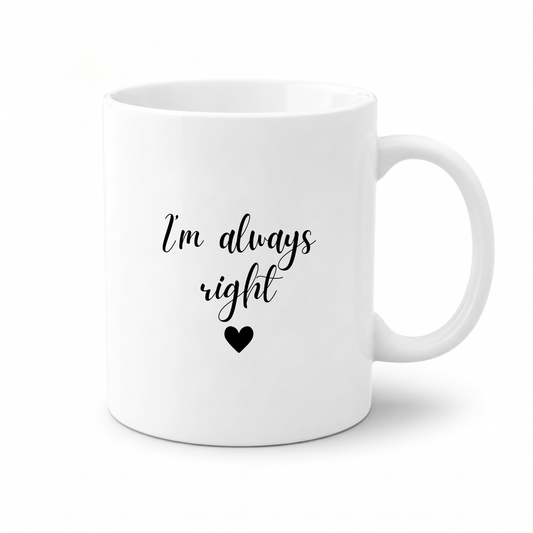 Forever Us Mug | I’m Always Right