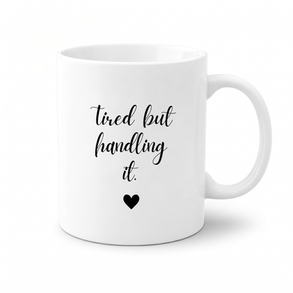 Forever Us Mug | Tired But Handling It