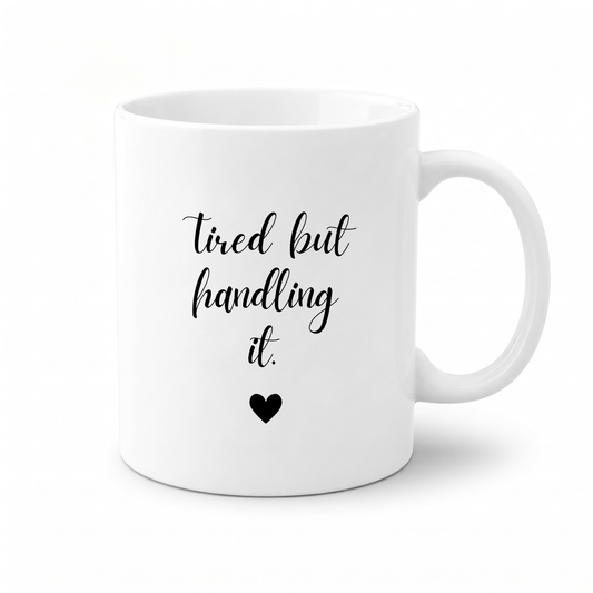 Forever Us Mug | Tired But Handling It