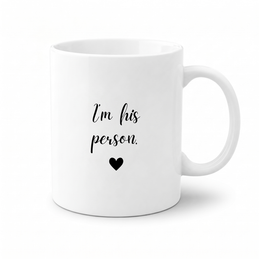 Forever Us Co. | Couples Mug | I'm His Person Mug
