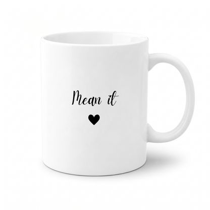 Forever Us Co. | Couples Mug | Mean It Mug